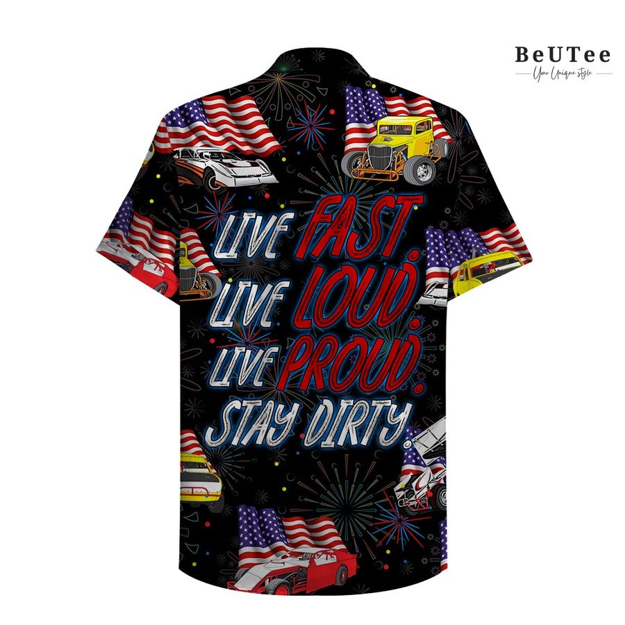 Dirt Track Racing Live fast live loud live proud stay dirty Car and Flag Pattern Hawaiian shirt