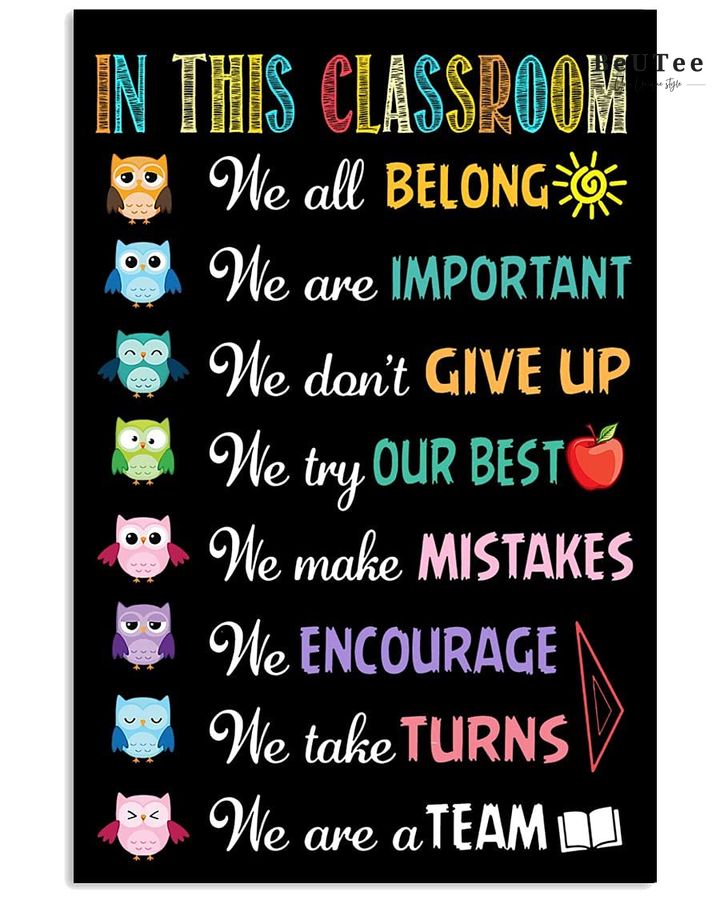 Owl In This Classroom Poster We Are A Team Poster 