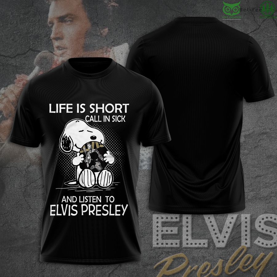 Elvis Presley Snoopy Life is short 2D T-Shirt