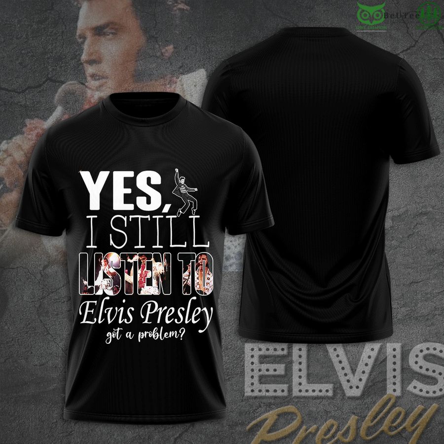 Elvis Presley I still listen 2D T-Shirt