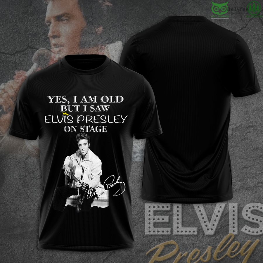Elvis Presley I'm old but I saw him on stage 2D T-Shirt