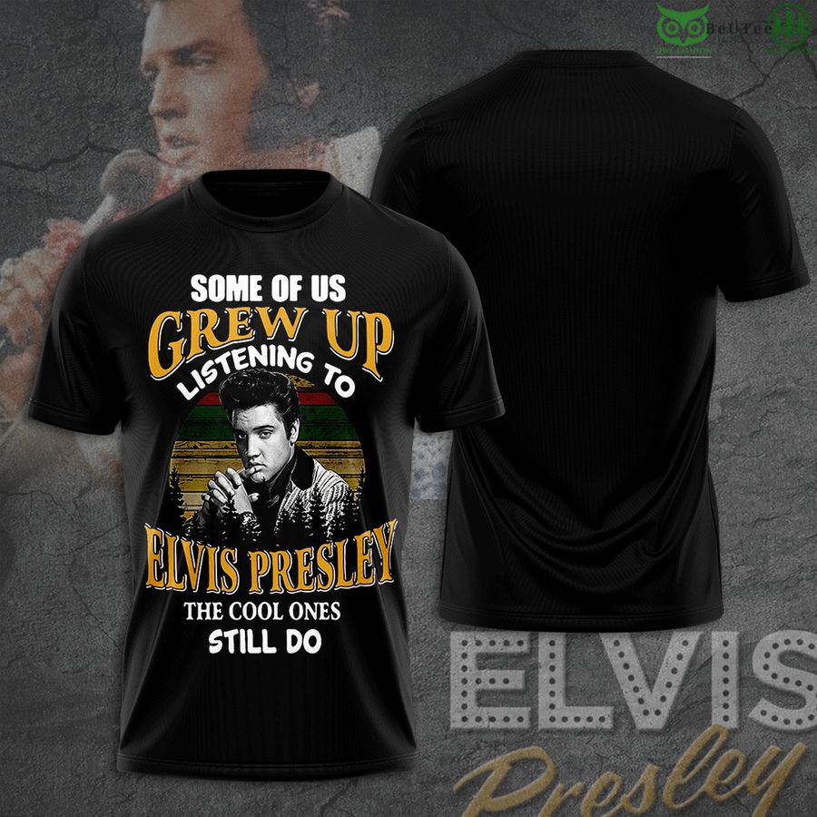 Elvis Presley the cool ones still listen to Elvis Presley 2D T-Shirt
