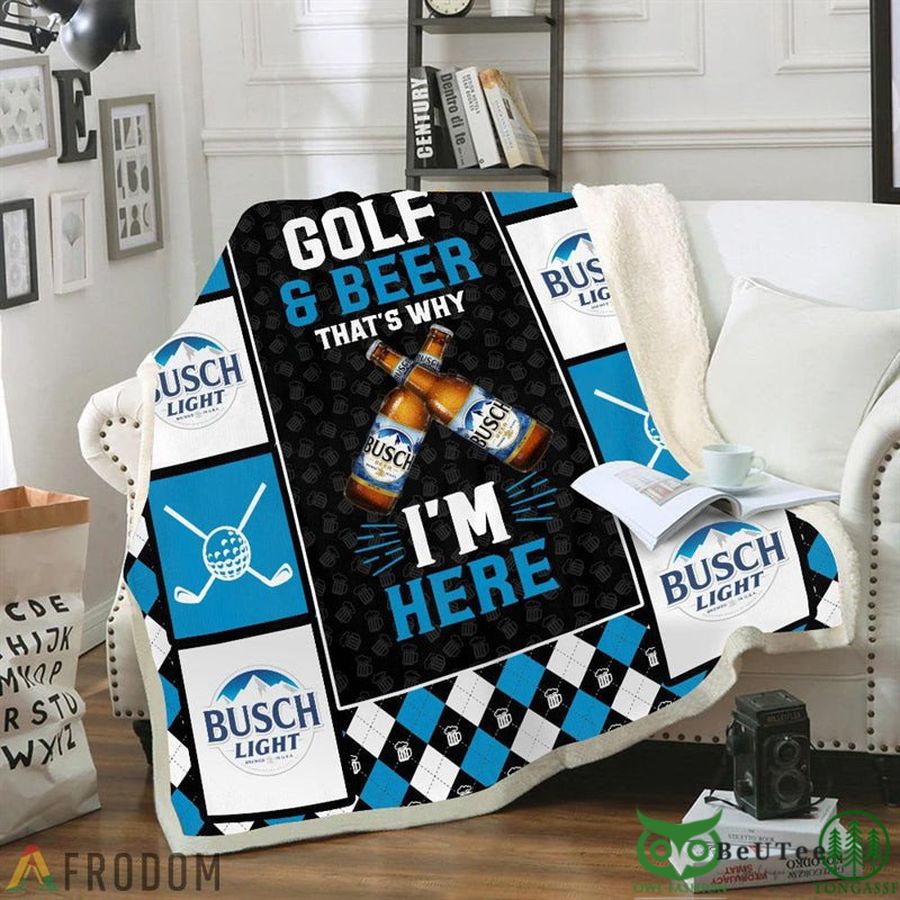 Golf And Beer That's Why I'm Here Busch Light Blanket