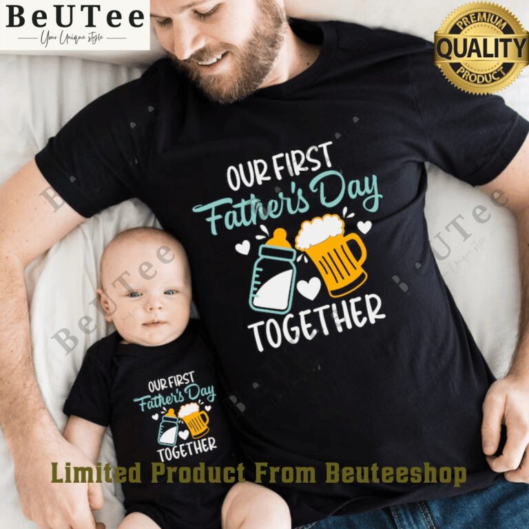 our first fathers day together drink beer and milk t shirt 1 aVeyI.jpg