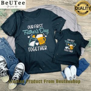 Our first fathers day together drink beer and milk t shirt Rocking picture